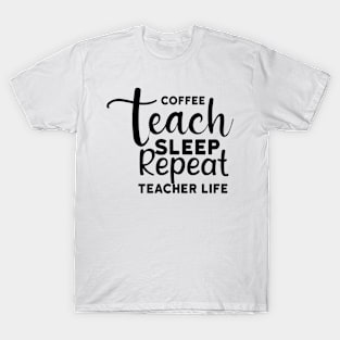 Teacher's life T-Shirt